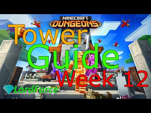 Minecraft Dungeons Tower Guide Week 12 of 2023