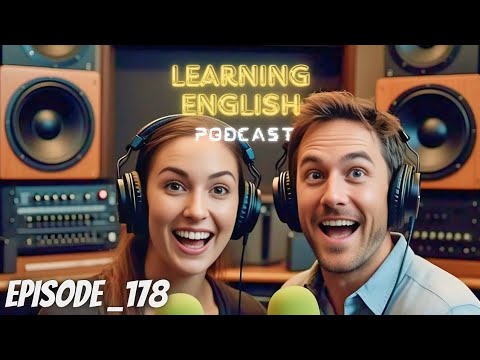 Learning English Podcast Conversation Episode 178 | Podcast English | Podcast English Entertainment