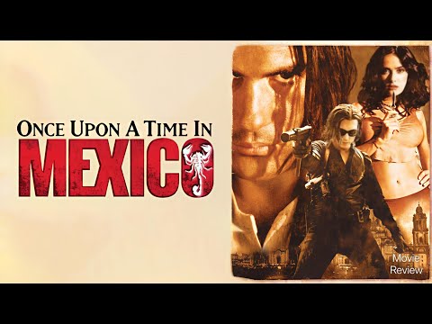 Once Upon A Time in Mexico (2003) - Antonio Banderas, Full English Movie facts & review, Salma Hayek