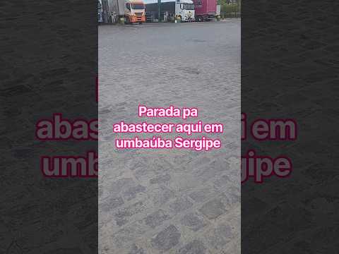 parada pa abastecer aqui em umbaúba Sergipe #viral