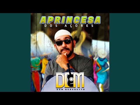 A Princesa Dos Açores - Dom Benedetto