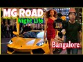 EXPLORE Hottest MG ROAD NIGHTLIFE Bangalore NIGHTLIFE
