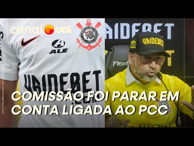 Corinthians: Comissão da Vai de Bet foi parar em conta ligada ao PCC