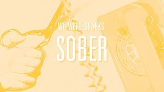 Sober Music Video