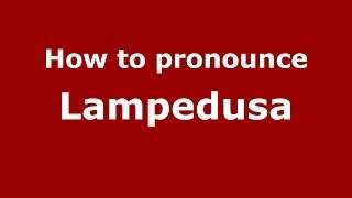 How to pronounce Lampedusa