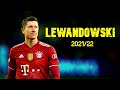 Robert Lewandowski | Dribbling Skills and Goals | 2021/22