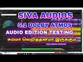 5 1 Dolby Atmos Songs Audio Editing Test Siva Audios சும்மா வெறித்தனம�