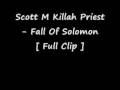 Scott M Killah Priest Fall Of Solomon [ Full Clip ]