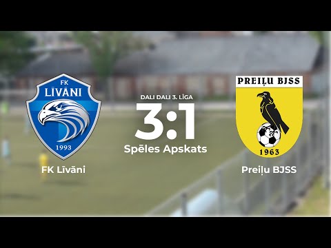FK Līvāni 3:1 Preiļu BJSS | Spēles Apskats | Dali Dali 3. Līga