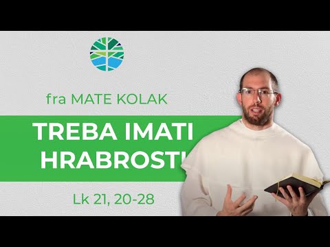 Treba imati hrabrosti!