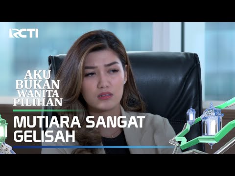 MENTARI SANGAT GELISAH DENGAN MASALAHNYA - AKU BUKAN WANITA PILIHAN