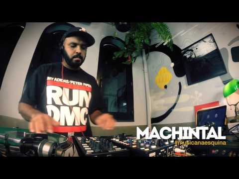 DJ Machintal - #MusicaNaEsquina