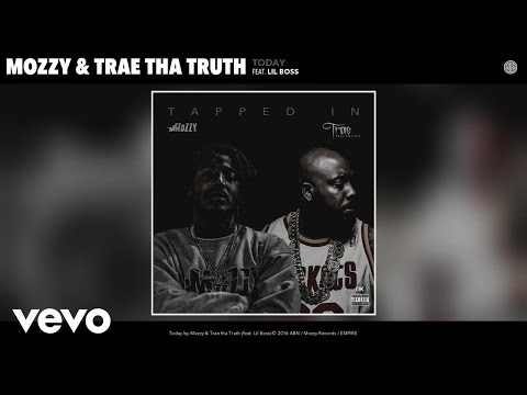 Mozzy, Trae tha Truth - Today (Audio) ft. Lil Boss