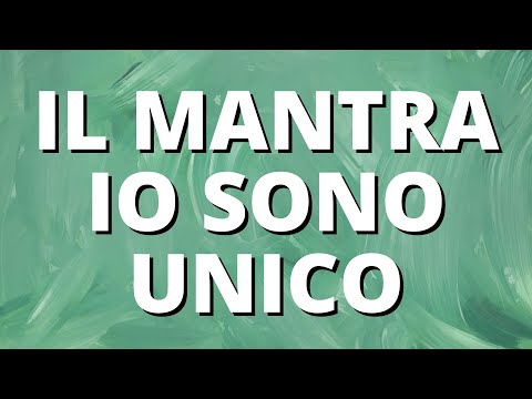 Il Potente Mantra IO SONO UNICO 😇❤️