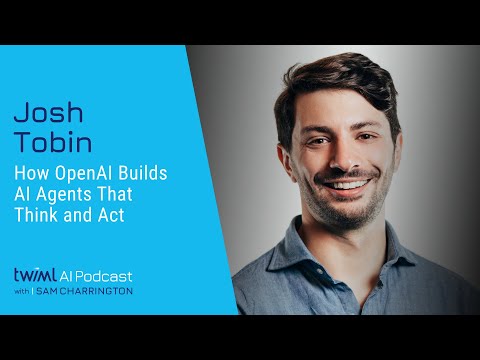 How OpenAI Builds AI Agents That Think and Act [Josh Tobin] - 730