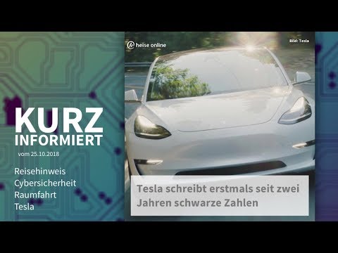 Reisehinweis, Cybersicherheit, Raumfahrt, Tesla | Kurz informiert vom 25.10.2018