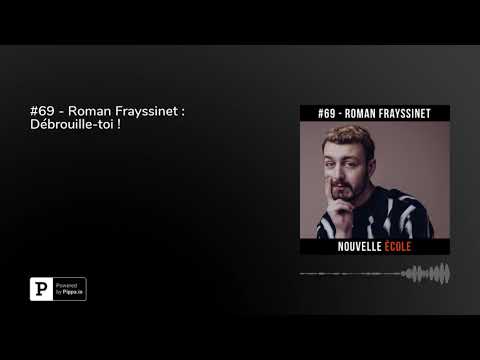 #69 - Roman Frayssinet : Débrouille-toi !