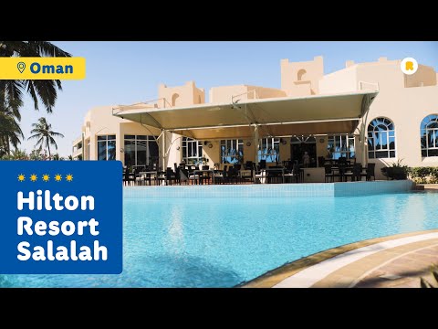 Hilton Resort Salalah (5*) - Oman - Miejsce dla wszystkich poszukujących błogiego odprężenia