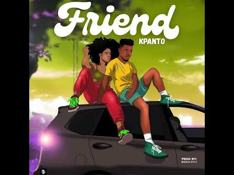 Kpanto - FRIEND (official Audio)