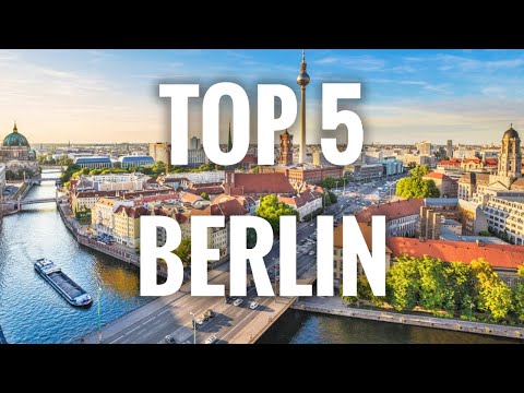 Top 5 Places To Visit In Berlin
