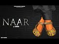 Naar Official Video Real Boss New Punjabi Songs 2022 Akha Kr Nasheiya Jehia Tiktok Pawe