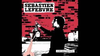 Sébastien Lefebvre - Au Secours