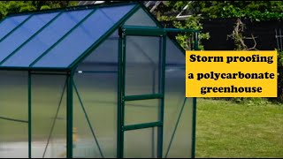 Storm proofing a polycarbonate greenhouse