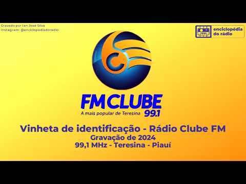 Vinhetas variadas da Rádio Clube FM 99,1 MHz de Teresina - PI (anos 1990 - dias atuais)