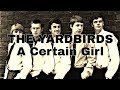 THE YARDBIRDS - A Certain Girl (Lyric Video)