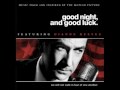 "How High The Moon" - Good Night, and Good Luck (Soundtrack)