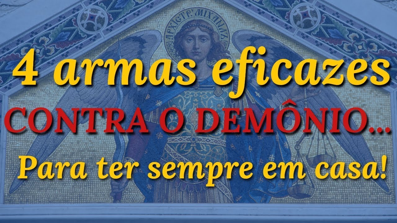 4 armas contra o diabo para ter sempre em casa