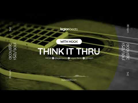 Acoustic R&B/Soul Type Beat with Hook by June B - "Think It Thru" Prod. Legion Beats