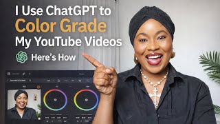 I Use ChatGPT to Color Grade My YouTube Videos (Here’s How)