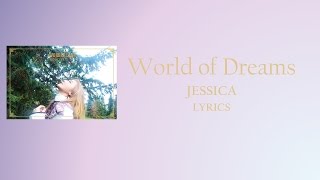JESSICA - World of Dreams Lyrics [HAN/ROM/ENG]