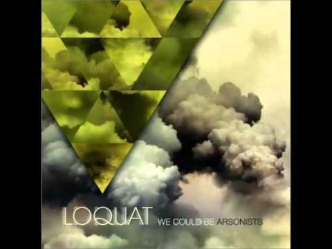 Loquat - Walk Out