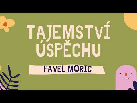 PAVEL MORIC - Tajemství úspěchu a deník ocenění