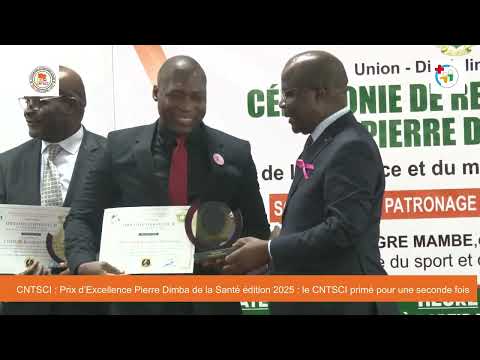 Prix d’Excellence Pierre DIMBA de la Santé édition 2025 : le CNTSCI primé pour une seconde fois