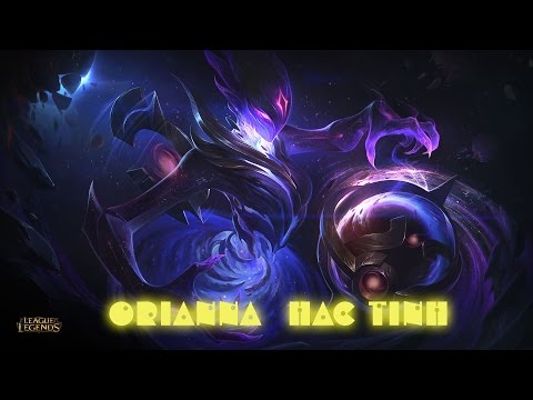 Orianna Hắc Tinh - Skin mới siêu đẹp