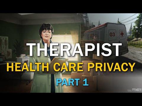 Health Care Privacy - Part 1 - Therapist Task Guide  - Escape From Tarkov