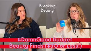 Drop Everything: Our 2026 #DamnGood Budget Beauty (Under $30!) Guide is Here
