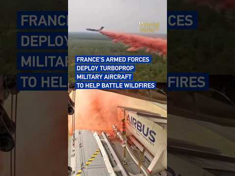 France's armed forces deploy turboprop military aircraft to help battle wildfires #worldnow