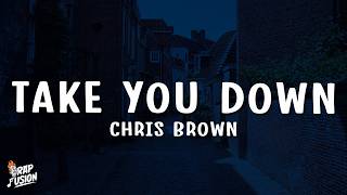 Chris Brown - Take You Down (Lyrics)