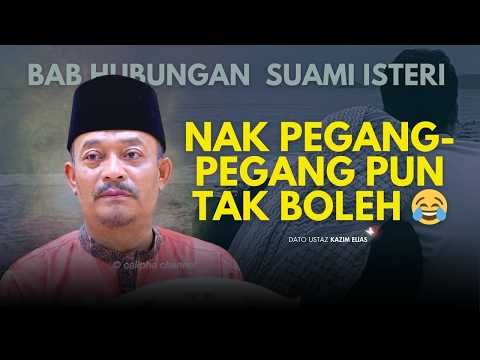 DATO USTAZ KAZIM ELIAS - BAB PERHUBUNGAN SYAHWAT SUAMI ISTERI