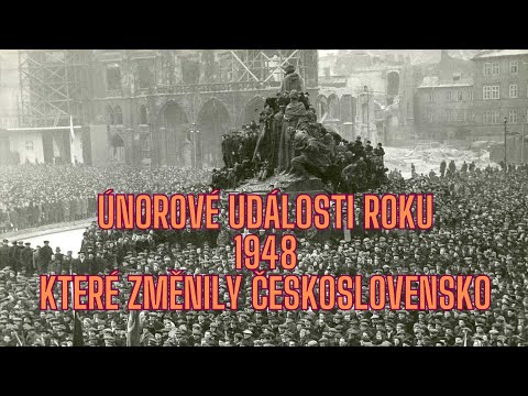 Únorové události roku 1948 které změnily Československo