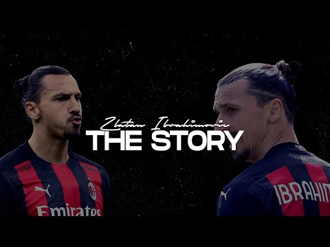 Zlatan Ibrahimovic - The Story