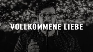 Vollkommene Liebe