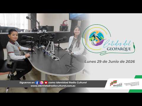 Latidos del Geoparque - Lunes 29 de Junio de 2026