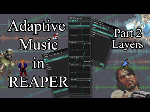 Adaptive Music In REAPER - Part 2 Layers
