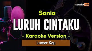 Download lagu Luruh Cintaku Karaoke Lower Key - Sonia mp3