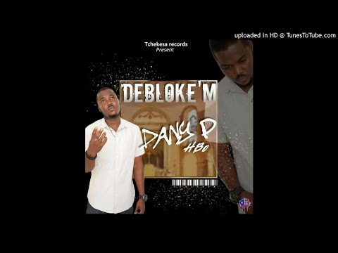 Dany-P HBO Debloke'm prod by Tchekesa Records